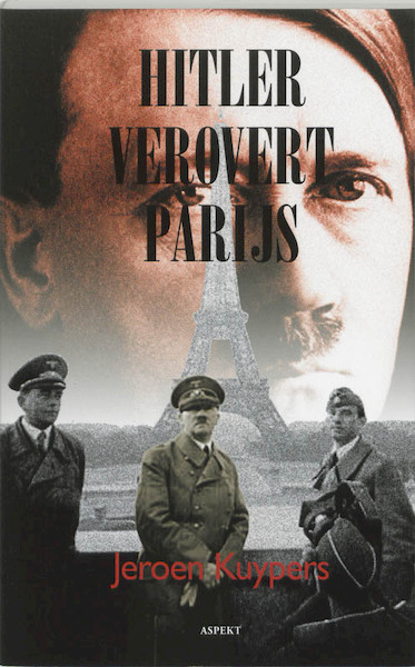 Hitler verovert Parijs - J. Kuypers (ISBN 9789059114586)