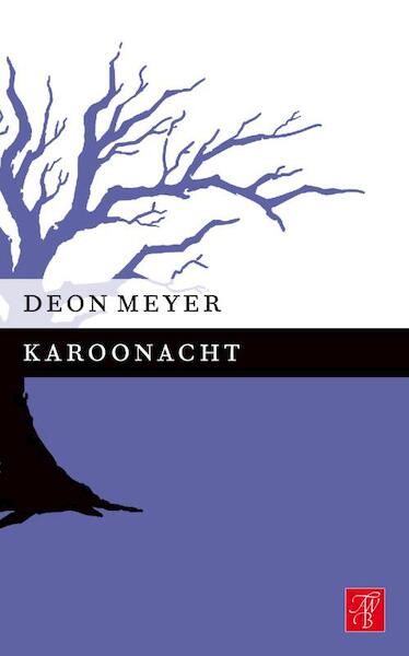 Karoonacht - Deon Meyer (ISBN 9789044969696)