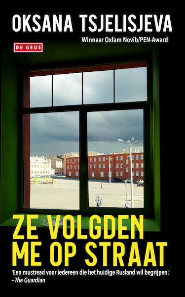 Ze volgden me op straat - Oksana Tsjelisjeva (ISBN 9789044533057)