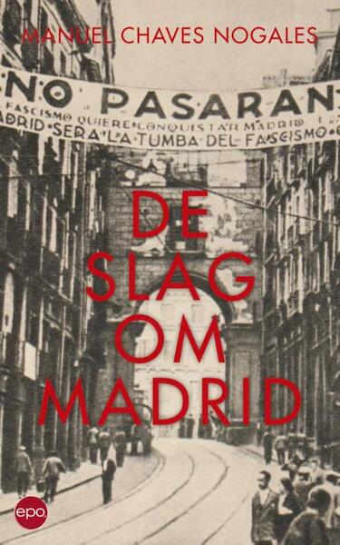 De slag om Madrid - Manuel Chaves Nogales (ISBN 9789462670303)