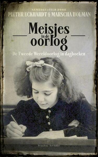 Meisjes in de oorlog - Pieter Eckhardt, Marscha Holman (ISBN 9789035143067)