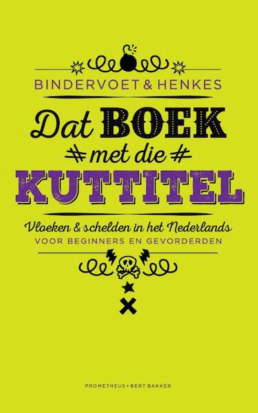 Dat boek met die kuttitel - Bindervoet & Henkes (ISBN 9789035142992)