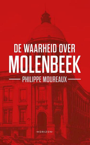 De waarheid over Molenbeek - Philippe Moureaux (ISBN 9789492159700)