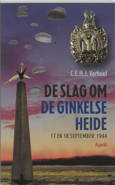 De slag om de Ginkelse Heide - C.E.H.J. Verhoef (ISBN 9789059110601)