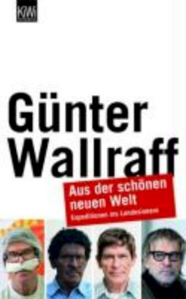 Aus der schönen neuen Welt - Gunter Wallraff (ISBN 9783462040494)