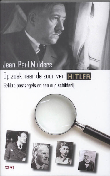 De zoon van Adolf Hitler - Jean-Paul Mulders (ISBN 9789464620986)