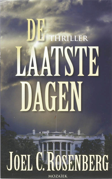 De laatste dagen - J.C. Rosenberg, Joel C. Rosenberg (ISBN 9789023992615)