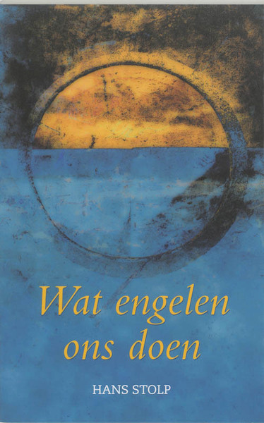 Wat engelen ons doen - H. Stolp (ISBN 9789025951979)