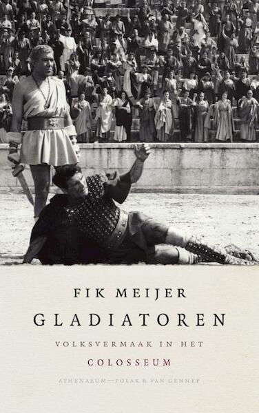 Gladiatoren - Fik Meijer (ISBN 9789025334260)