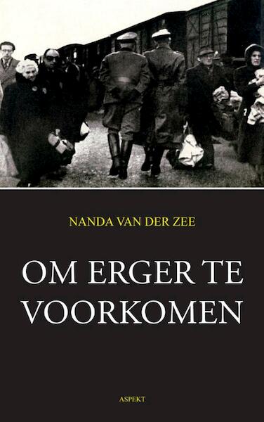 Om erger te voorkomen - Nanda van der Zee (ISBN 9789059114654)