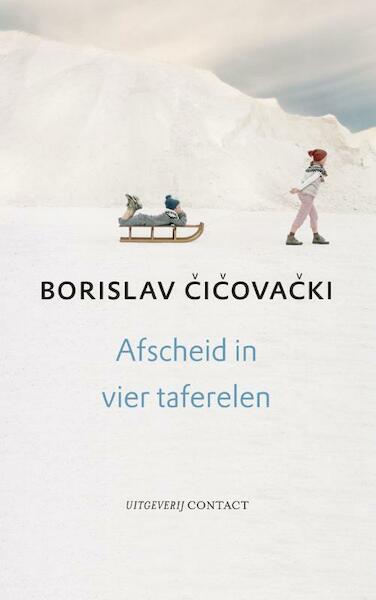 Afscheid in vier taferelen - Borislav Cicovacki (ISBN 9789025490546)