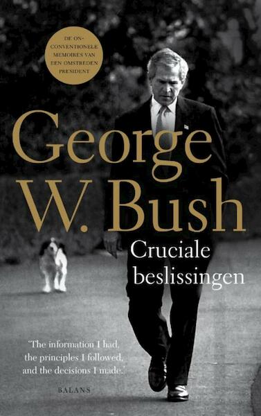 Cruciale beslissingen - George Bush (ISBN 9789460035050)