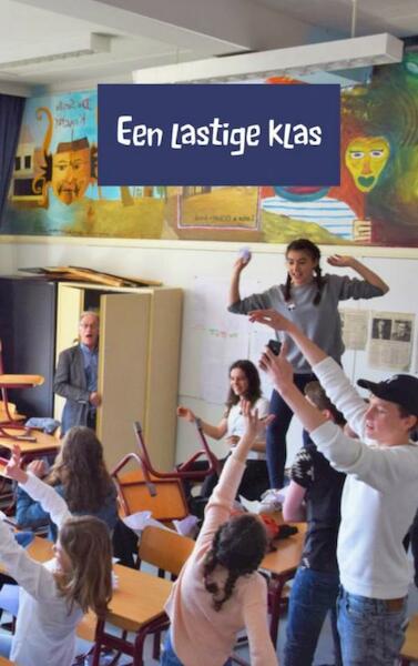 Een lastige klas - (ISBN 9789402151770)