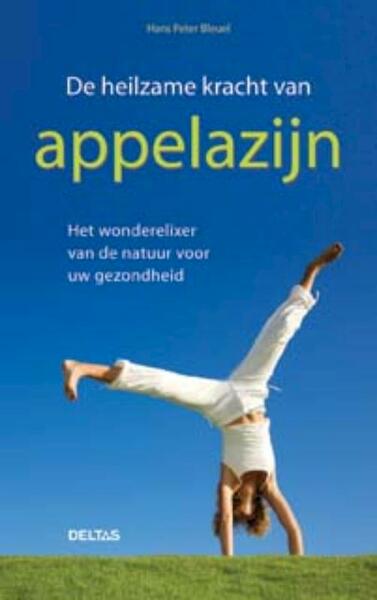 De heilzame kracht van appelazijn - H.P. Bleuel (ISBN 9789044721713)