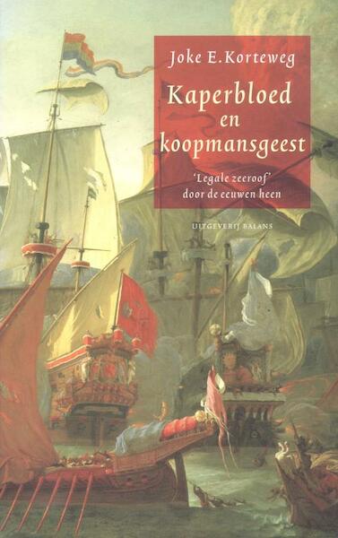Kaperbloed en koopmansgeest - J.E. Korteweg (ISBN 9789050187466)