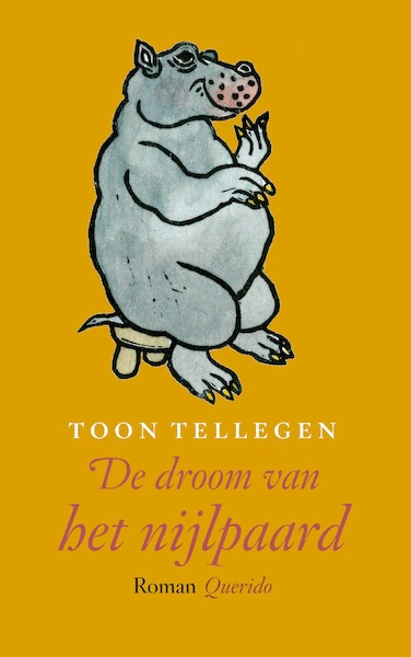 De droom van het nijlpaard - Toon Tellegen (ISBN 9789021419244)