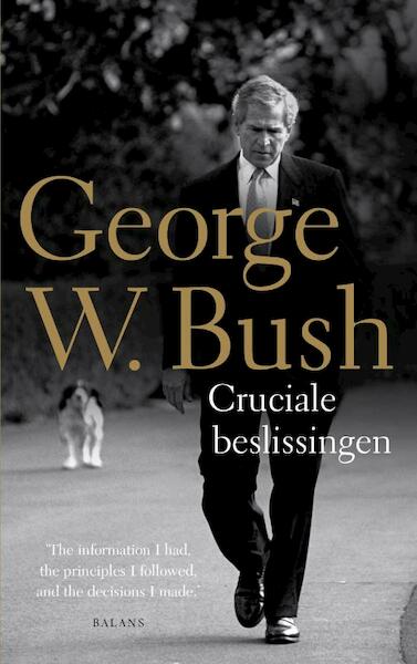 Cruciale beslissingen - George Bush (ISBN 9789460033087)