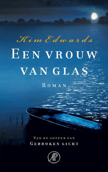 Een vrouw van glas - Kim Edwards (ISBN 9789029575119)