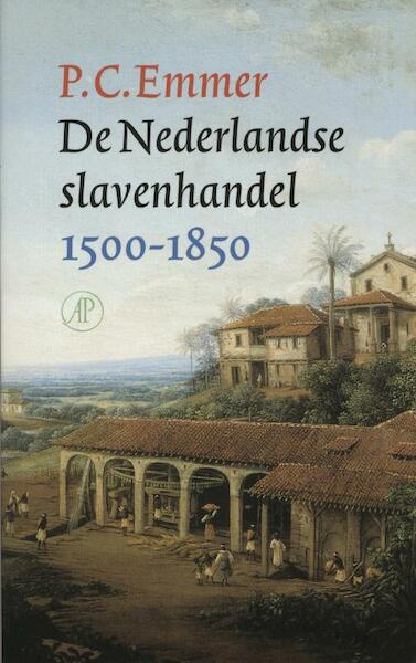 De Nederlandse slavenhandel 1500-1850 - Pieter Cornelis Emmer (ISBN 9789029576529)