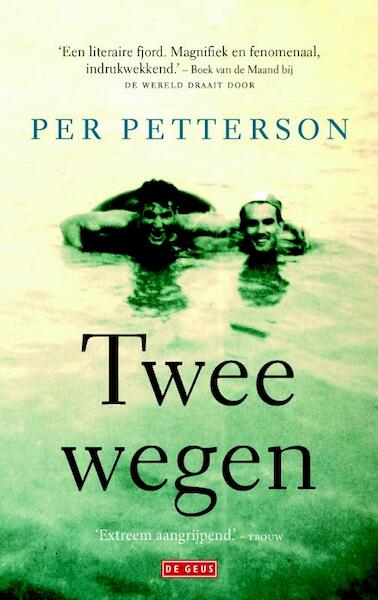 Twee wegen - Per Petterson (ISBN 9789044534870)