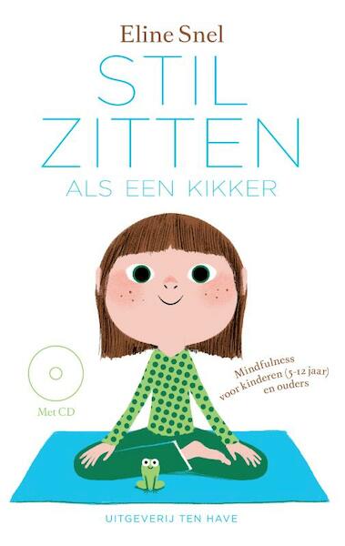 Stilzitten als een kikker - Eline Snel (ISBN 9789025902186)