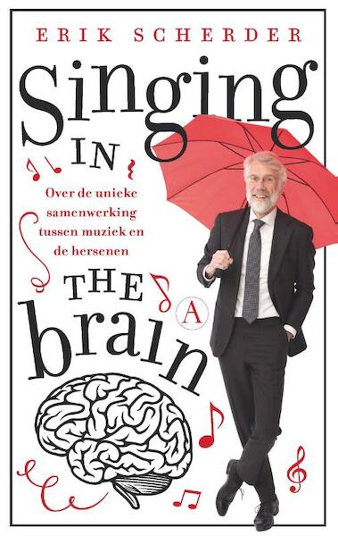 Singing in the brain - Erik Scherder (ISBN 9789025307035)