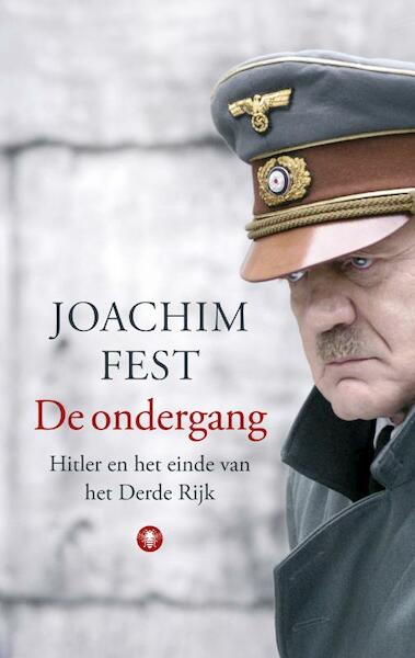 De ondergang - Joachim Fest (ISBN 9789023457107)
