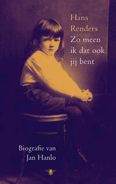 Zo meen ik dat ook jij bent - Hans Renders (ISBN 9789023427599)