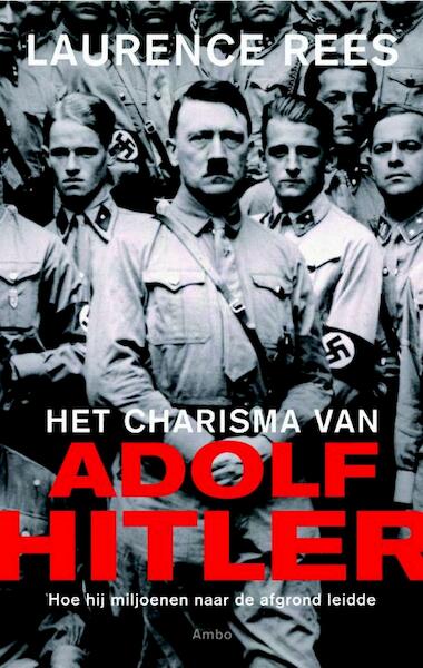 Het charisma van Adolf Hitler - Laurence Rees (ISBN 9789026326943)