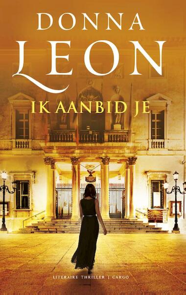 Ik aanbid je - Donna Leon (ISBN 9789023494492)