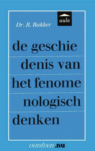 Geschiedenis van het fenomenologisch denken - Reina Bakker (ISBN 9789031507153)