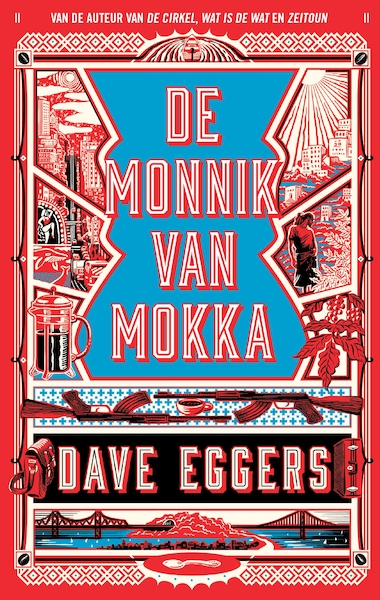 De monnik van Mokka - Dave Eggers (ISBN 9789048844272)