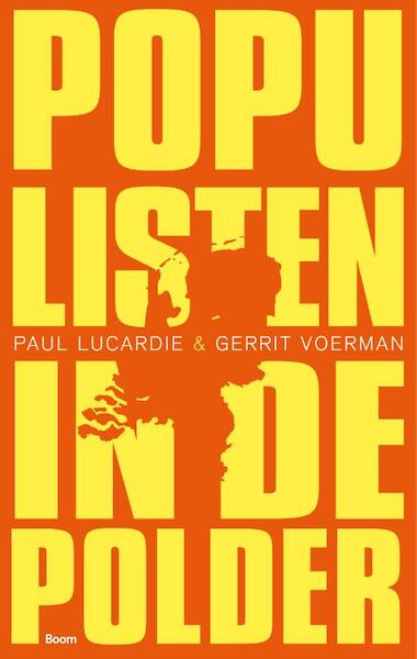 Populisten in de polder - Paul Lucardie, Gerrit Voerman (ISBN 9789461057044)
