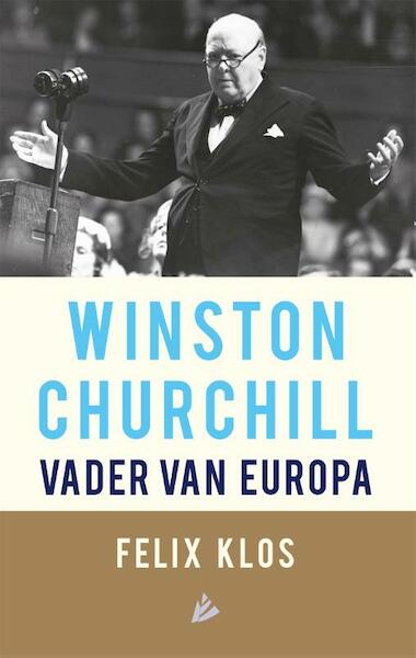 Winston Churchill, vader van Europa - Felix Klos (ISBN 9789048834563)