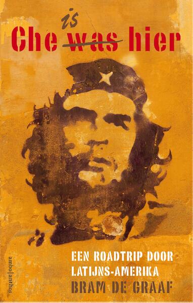 Che is hier - Bram de Graaf (ISBN 9789026338755)