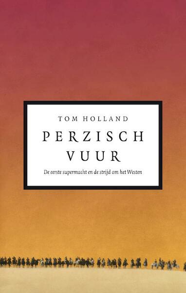 Perzisch vuur - T. Holland (ISBN 9789025363154)