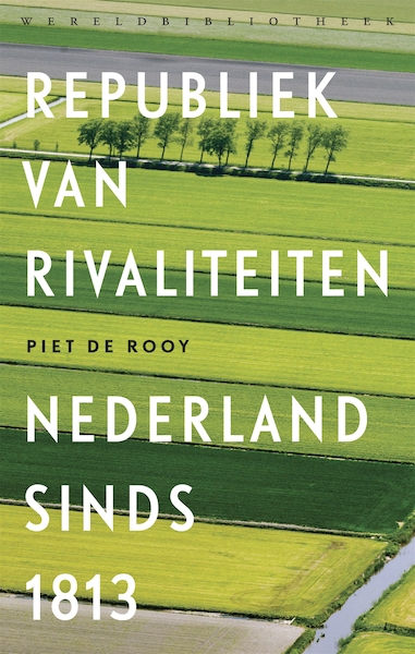 Republiek van rivaliteiten - Piet de Rooy (ISBN 9789028440937)