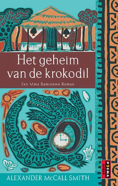 Het geheim van de krokodil - Alexander MacCall Smith (ISBN 9789024560790)