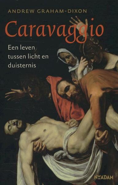 Caravaggio - Andrew Graham-Dixon (ISBN 9789046814116)