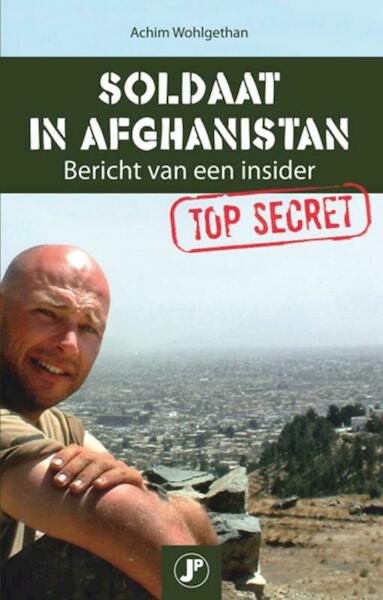 Soldaat in Afghanistan - Achim Wohlgethan (ISBN 9789077895498)