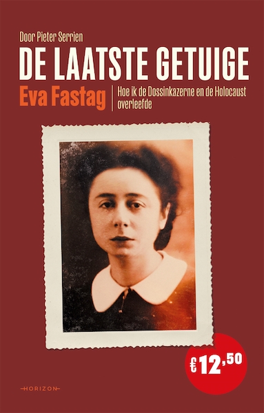 De laatste getuige - Pieter Serrien, Eva Fastag (ISBN 9789464102680)