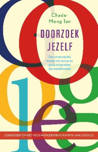 Doorzoek jezelf - Chade-Meng Tan (ISBN 9789021551807)