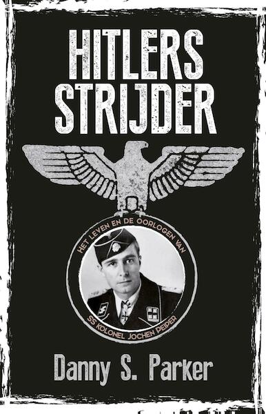 Hitlers strijder - Danny S. Parker (ISBN 9789045319025)