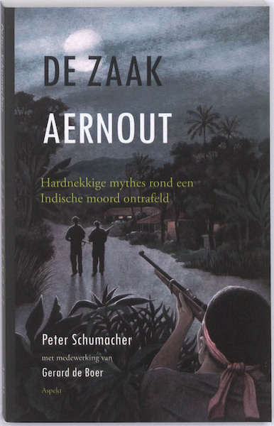 De zaak Aernhout - Peter Schumacher, Gerard de Boer (ISBN 9789059118973)