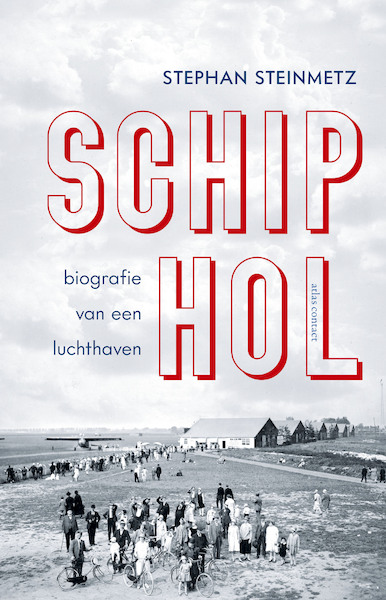 Schiphol - Stephan Steinmetz (ISBN 9789045040233)