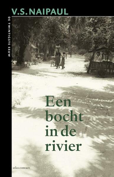 Een bocht in de rivier - V.S. Naipaul (ISBN 9789045008134)