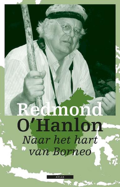 Naar het hart van Borneo - Redmond O'Hanlon (ISBN 9789045096414)