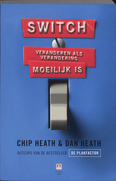 Switch - Chip Heath, Dan Heath (ISBN 9789043017343)