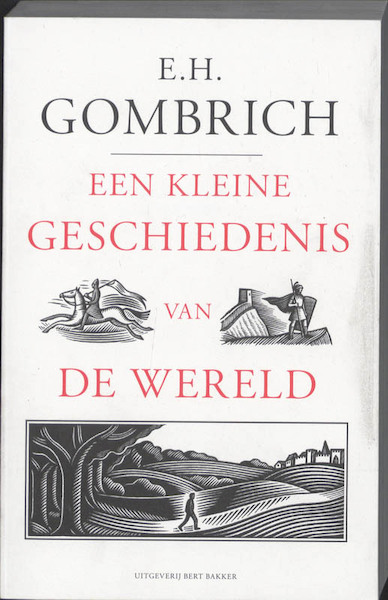 Een kleine geschiedenis van de wereld - Ernst Hans Gombrich (ISBN 9789035135253)