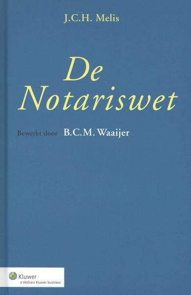 De notariswet - J.C.H. Melis (ISBN 9789013056020)